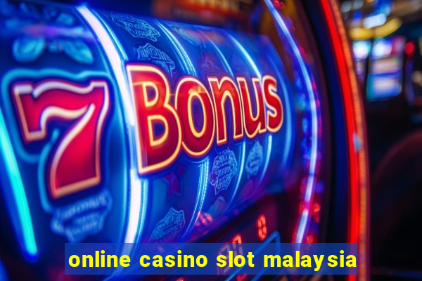 online casino slot malaysia