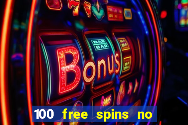 100 free spins no deposit casino australia