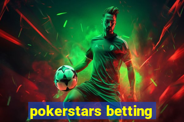 pokerstars betting