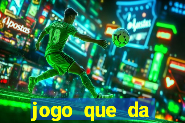 jogo que da dinheiro de verdade sem deposito