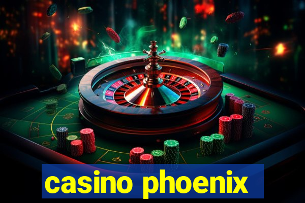 casino phoenix