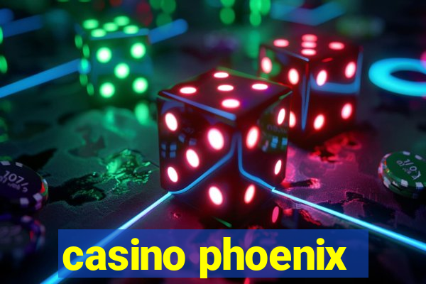 casino phoenix