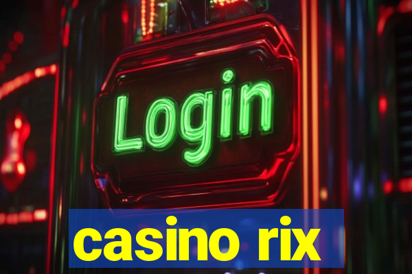 casino rix