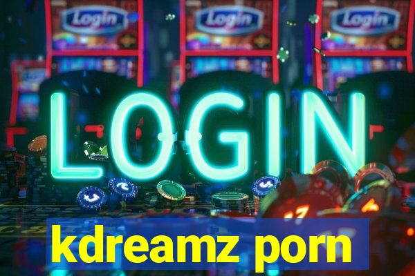 kdreamz porn