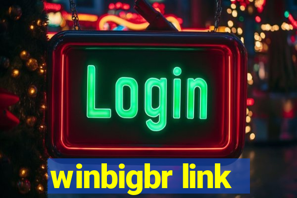 winbigbr link