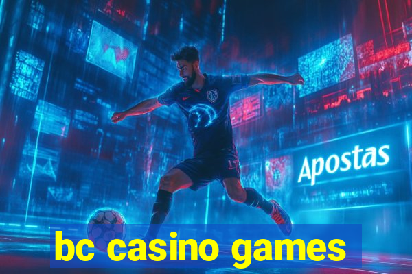 bc casino games