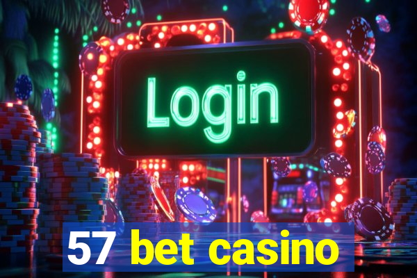 57 bet casino