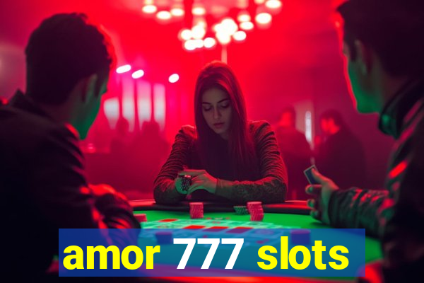 amor 777 slots