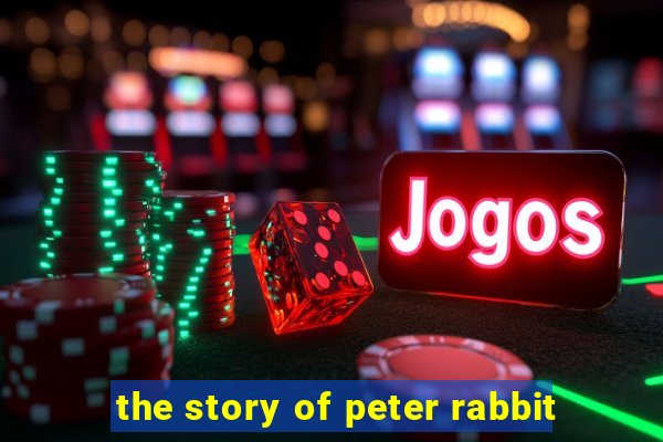 the story of peter rabbit