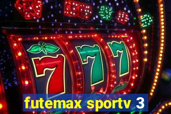 futemax sportv 3