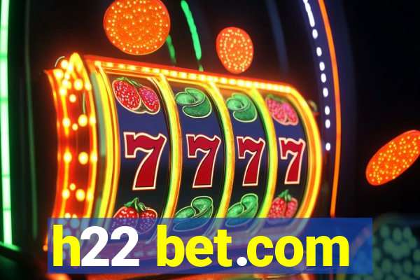 h22 bet.com