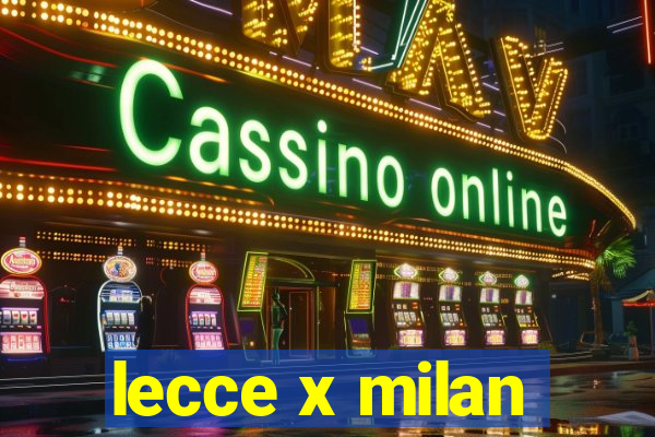 lecce x milan