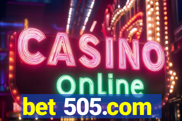 bet 505.com