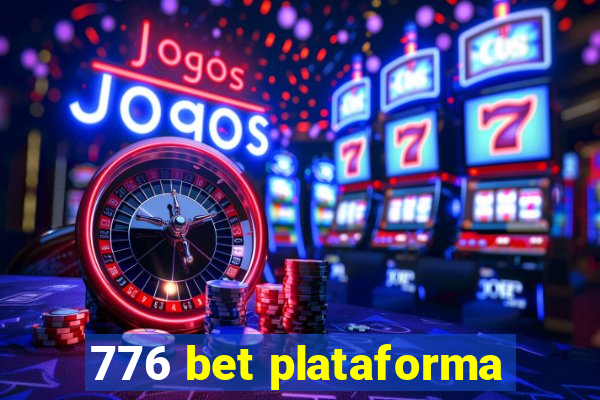 776 bet plataforma