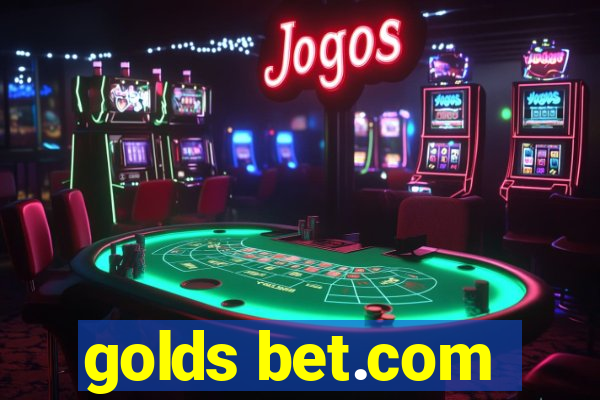 golds bet.com