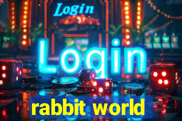 rabbit world