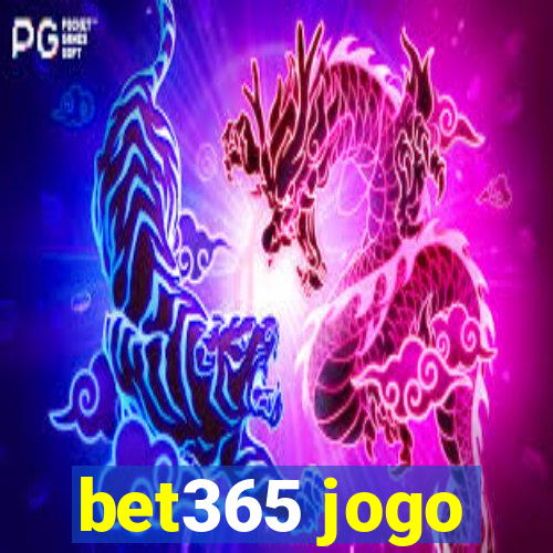 bet365 jogo