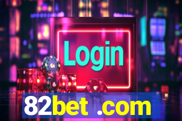 82bet .com