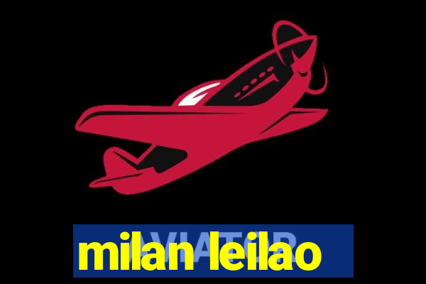 milan leilao