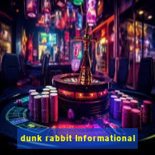 dunk rabbit Informational