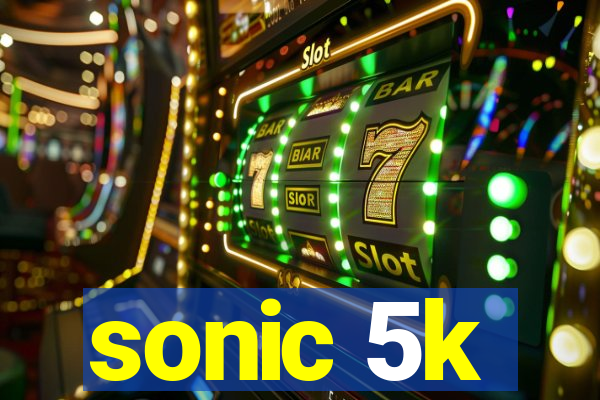 sonic 5k