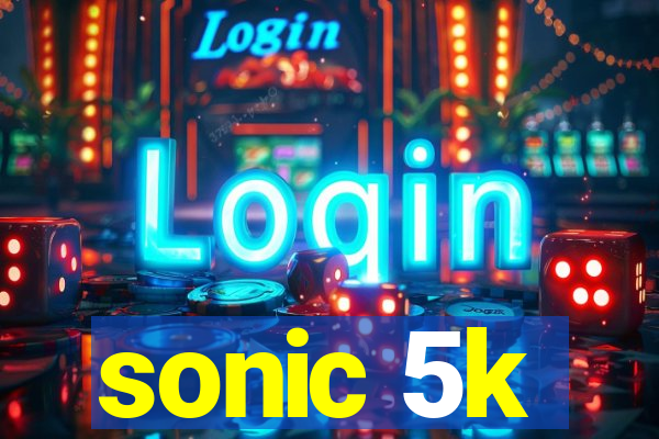 sonic 5k