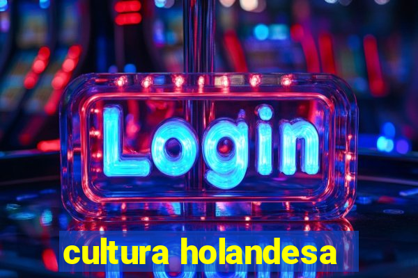 cultura holandesa