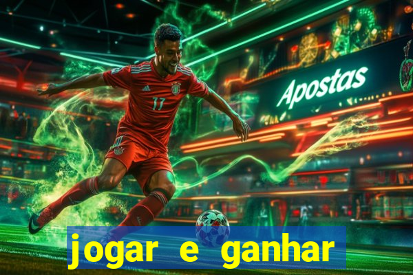 jogar e ganhar dinheiro online