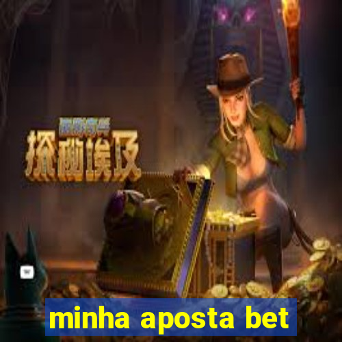 minha aposta bet