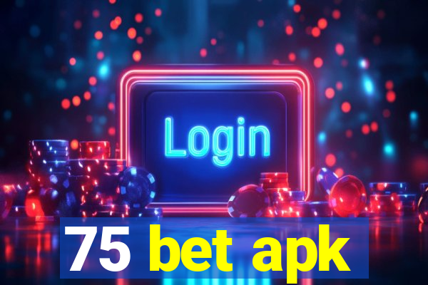 75 bet apk