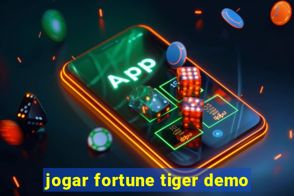 jogar fortune tiger demo