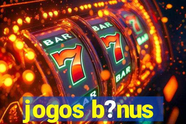 jogos b?nus