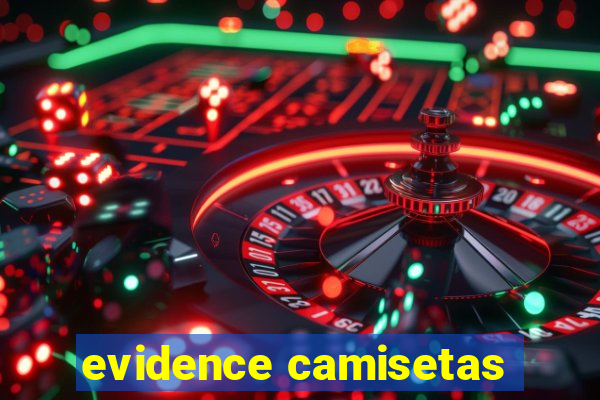 evidence camisetas