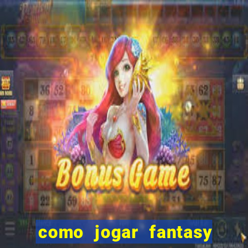 como jogar fantasy sports bet365