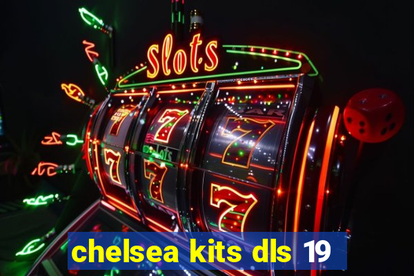 chelsea kits dls 19