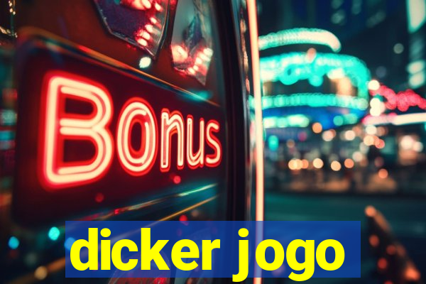 dicker jogo