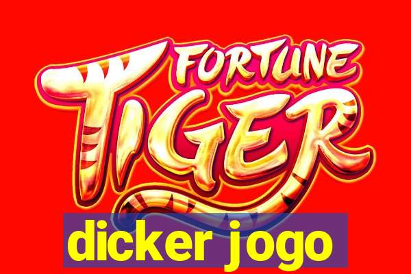 dicker jogo