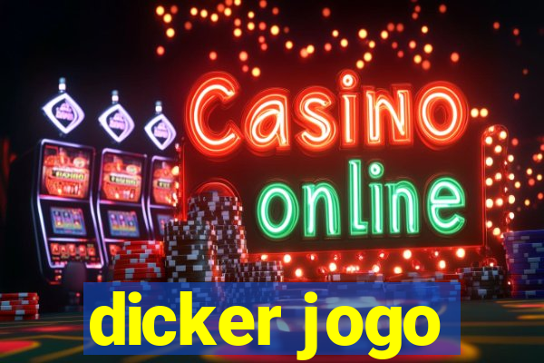 dicker jogo