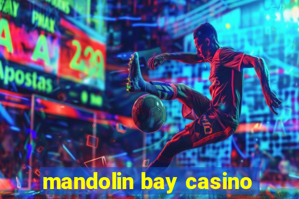 mandolin bay casino