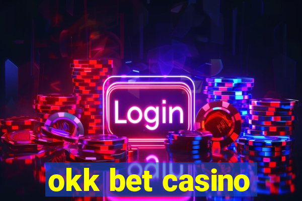 okk bet casino