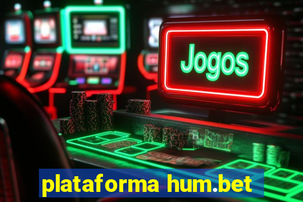 plataforma hum.bet