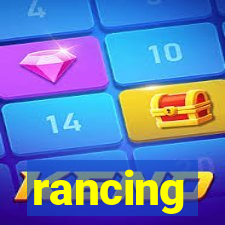 rancing