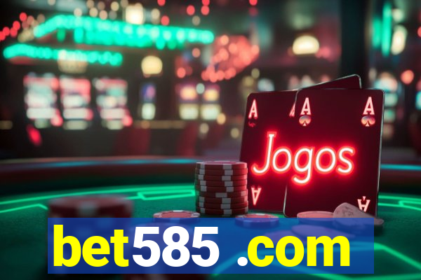 bet585 .com