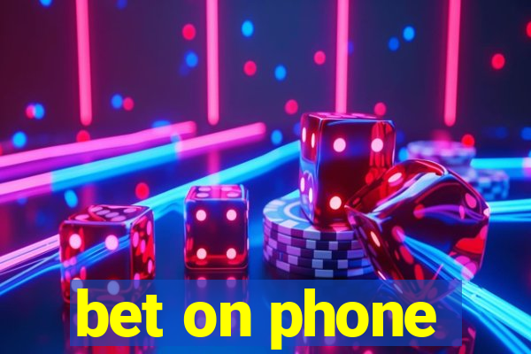 bet on phone