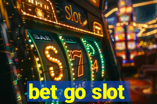 bet go slot