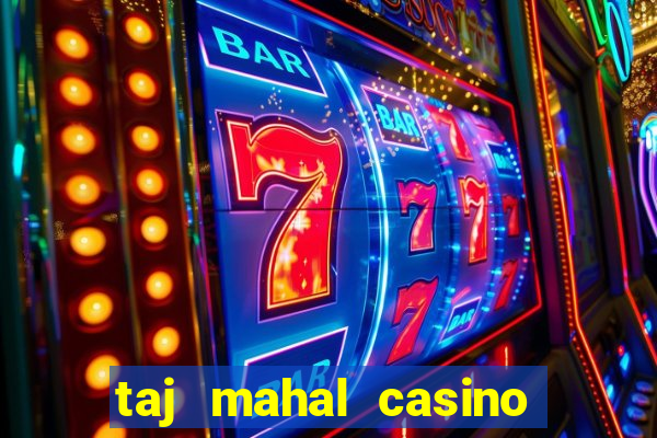 taj mahal casino atlantic city new jersey