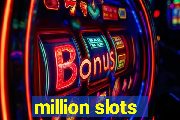 million slots