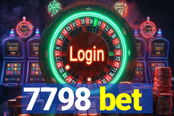 7798 bet