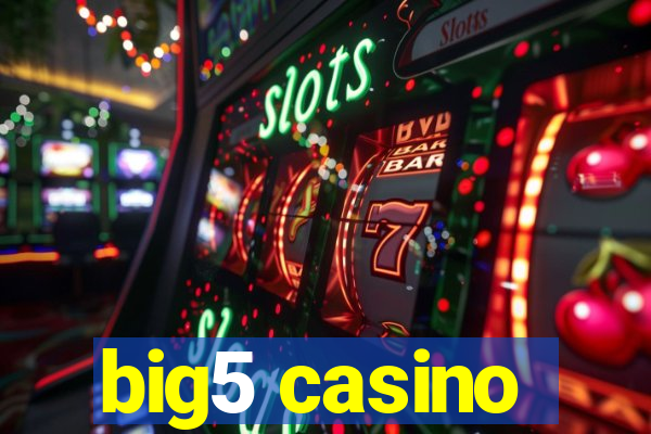 big5 casino