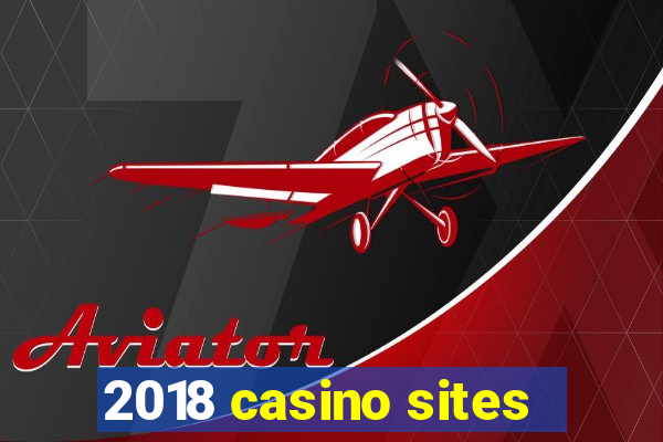 2018 casino sites